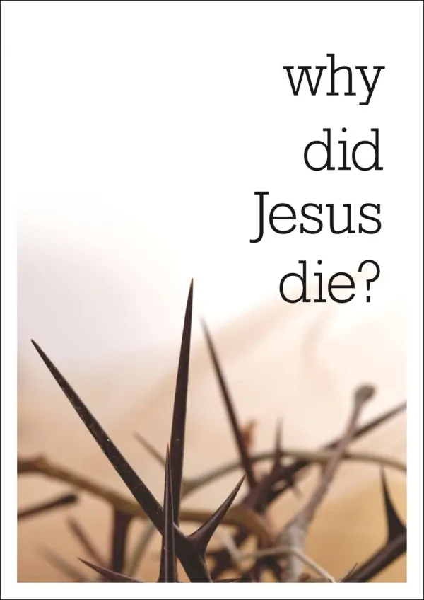 Why Did Jesus Die? (Tract 25 pack)