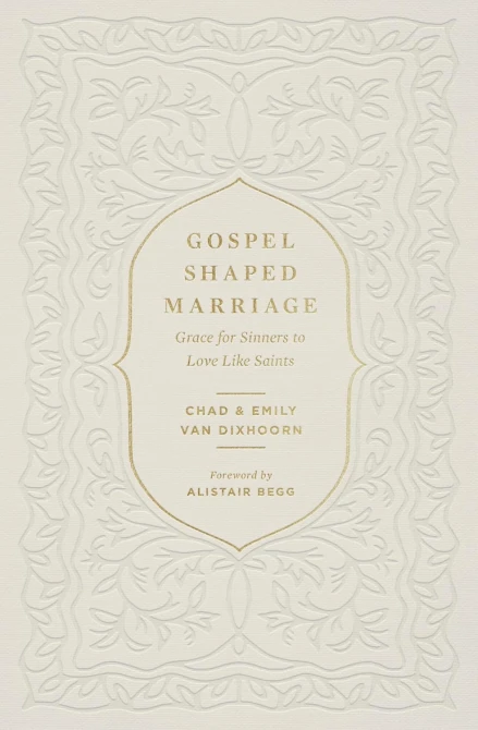 Gospel-Shaped Marriage