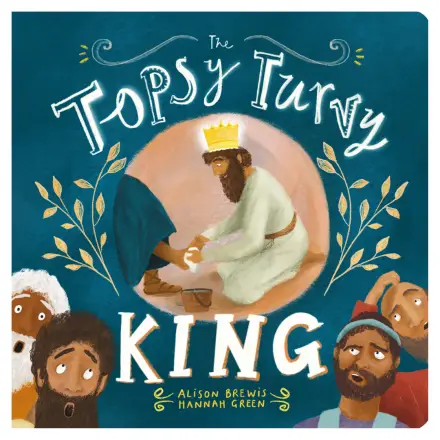 The Topsy Turvy King Board Book