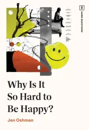 Why Is It So Hard to Be Happy?