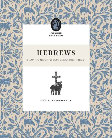 Hebrews (Flourish Bible Study)