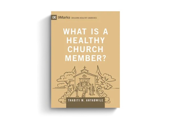 What is a Healthy Church Member?