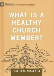 What is a Healthy Church Member?