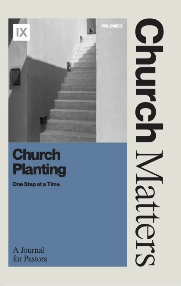 Church Matters Volume II: Church Planting